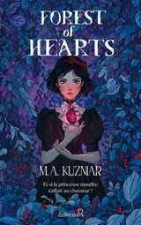Forest of Hearts - M.A. Kuzniar - 9782221285411