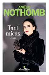 Tant mieux - Amélie Nothomb - 9782226504395
