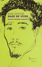 Rage de vivre - René Depestre ; Bruno Doucey - 9782232123702