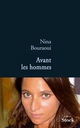 Avant les hommes - Nina Bouraoui - 9782234066663