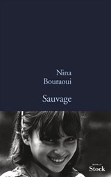 Sauvage - Nina Bouraoui - 9782234070738