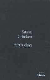 Birth days - Sibylle Grimbert - 9782234072404