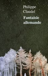 Fantaisie allemande - Philippe Claudel - 9782234090491