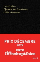 Quand tu écouteras cette chanson GRAND PRIX DES LECTRICES ELLE 2023 - Lola Lafon - 9782234092044