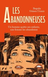 Les abandonneuses - Begoña Gómez Urzaiz - 9782234094178