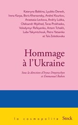 Hommage à l'Ukraine - Kateryna BABKINA ; Artem TCHEKH ; Boris KHERSONSKY ; Lyubko Deresh ; Irena KARPA ; Andriy LUBKA ; Anastasia LEVKOVA ; Oleksandr MYKHED ; Taras PROKHASKO ; Volodymyr RAFEYENKO ; Petro YATSENKO ; Taïs ZOLOTKOVSKA ; Luba Yakymtchouk ; Emmanuel Ruben ; Iryna  - 9782234094567