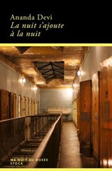 La nuit s'ajoute à la nuit - Ananda Devi - 9782234094871