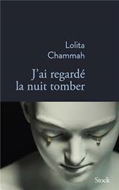 J'ai regardé la nuit tomber, Lolita Chammah - Softcover - 9782234096431