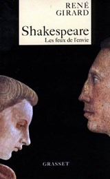 Shakespeare, les feux de l'envie - René Girard - 9782246249993