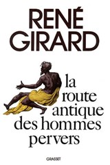 La route antique des hommes pervers - René Girard - 9782246351191