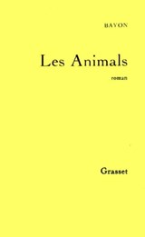 Les Animals - Bruno Bayon - 9782246435297
