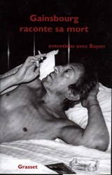 Gainsbourg raconte sa mort - Bruno Bayon - 9782246463696