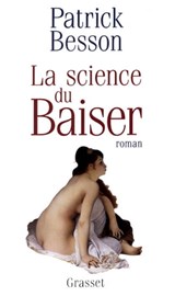 La science du baiser - Patrick Besson - 9782246510499