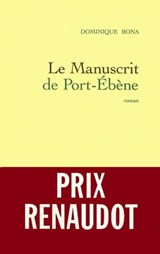 Le manuscrit de Port-Ebène - Dominique Bona - 9782246537090