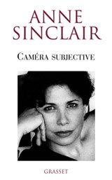 Caméra subjective - Anne Sinclair - 9782246628392