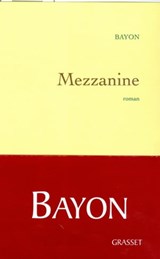 Mezzanine - Bruno Bayon - 9782246747598