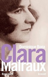 Clara Malraux - Dominique Bona - 9782246757290