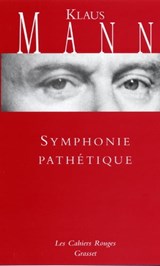Symphonie pathétique - Klaus Mann - 9782246799221