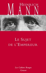 Le sujet de l'empereur - Heinrich Mann - 9782246811428
