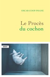 Le procès du cochon - Oscar Coop-Phane - 9782246812388