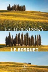 Le bosquet - Esther Kinsky - 9782246818373