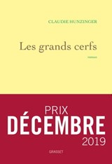 Les grands cerfs - Claudie Hunzinger - 9782246821380