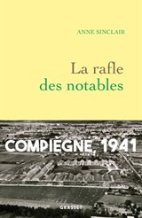 La rafle des notables - Anne Sinclair - 9782246824145