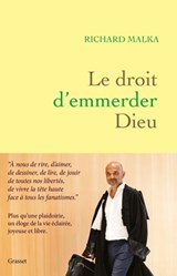 Le droit d'emmerder Dieu - Richard Malka - 9782246825845
