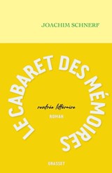 Le cabaret des mémoires - Joachim Schnerf - 9782246828938