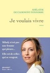 Je voulais vivre - Adélaïde de Clermont-Tonnerre - 9782246831679