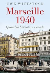 Marseille 1940 - Uwe Wittstock - 9782246838371