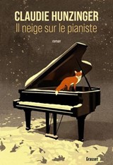 Il neige sur le pianiste - Claudie Hunzinger - 9782246838630