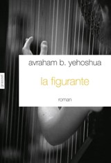 La figurante - Avraham B. Yehoshua - 9782246855156