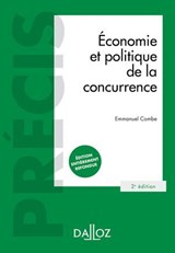 Économie et politique de la concurrence. 2e éd. - Emmanuel Combe - 9782247200139
