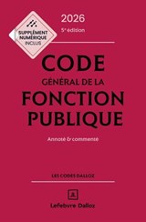 Code général de la fonction publique 2026 5ed - Annoté et commenté - Jean-Charles Savignac ; Jérôme Michel ; Fabienne Lambolez ; Collectif ; Christelle de Gaudemont de la Montforière - 9782247246649