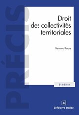 Droit des collectivités territoriales 8ed - Bertrand Faure - 9782247249985