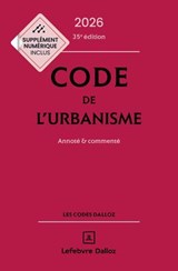 Code de l'urbanisme 2026 35ed - Annoté et commenté - Collectif ; Marie-Christine Mehl-Schouder ; Rémi Grand ; Jean-Luc Pissaloux ; Camille Selighini Grevilliot - 9782247250394