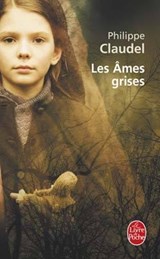 Les Ames grises - Philippe Claudel - 9782253109082