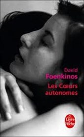 Foenkinos, D: coeurs autonomes