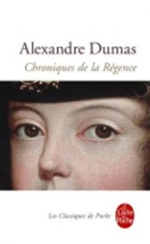Dumas, A: Chroniques de la régence