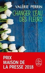 Changer l'eau des fleurs - Valérie Perrin - 9782253238027
