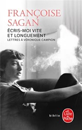Ecris-moi vite et longuement - Françoise Sagan - 9782253938958