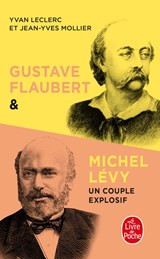 Gustave Flaubert & Michel Lévy - Yvan Leclerc&, Jean-Yves Mollier - 9782253941125