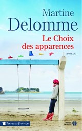 Le choix des apparences - Martine Delomme - 9782258162143