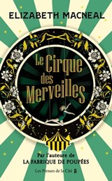 Le Cirque des Merveilles - Elizabeth MacNeal - 9782258195172