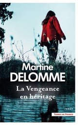 La Vengeance en héritage - Martine Delomme - 9782258201514