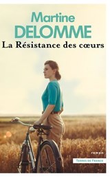 La Résistance des coeurs - Martine Delomme - 9782258209398