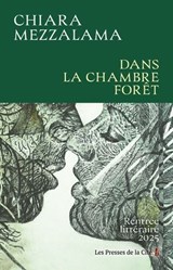 Dans la chambre forêt : Rentrée littéraire 2025 - Chiara Mezzalama - 9782258212046