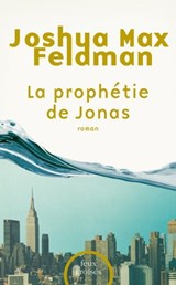 La prophétie de Jonas - Joshua Max Feldman - 9782259229425