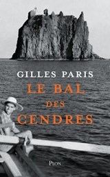 Le bal des cendres - Gilles Paris - 9782259311373